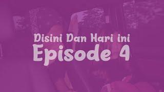 Disini dan Hari ini Eps. 4  Marsya