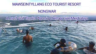 MAWSEINTYLLANG ECO TOURIST RESORT NONGWAR CHERRAPUNJEE MEGHALAYA