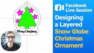 Facebook Live Session #11 Making a Layered Snow Globe Christmas Ornament