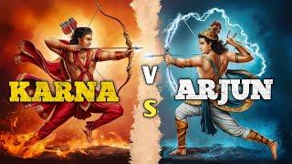 Karna Vs Arjun  Who Was more Powerful in Mahabharat?