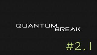 QuantumBreak 量子裂痕 Part 2.1- 分岔點 公關手段