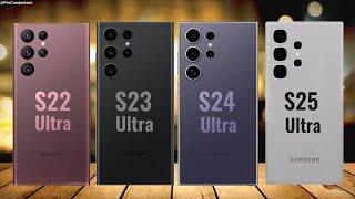 Samsung S22 Ultra vs S23 Ultra vs S24 Ultra vs Samsung S25 Ultra  Comparison