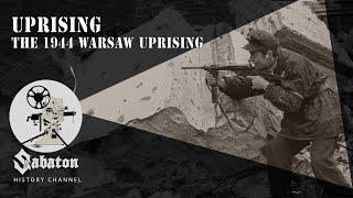 Uprising – The 1944 Warsaw Uprising – Sabaton History 076 Official