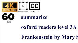 Frankenstein by Mary Shelley - summarize oxford readers level 3A