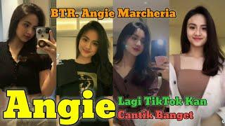 Btr Angie Marcheria Main Tik Tok vidio tik tok btr angie