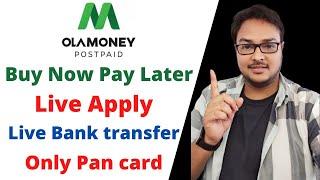 Ola Money Postpaid - Buy Now Pay Later  0% Interest  - Live Apply  Bank Transfer Availabe 