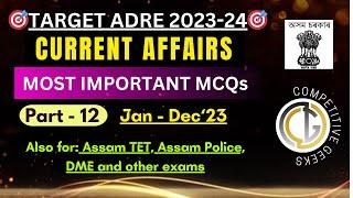 Complete CURRENT AFFAIRS for ADRE 2.0  Part-12  Assam Direct Recruitment Exam 2024