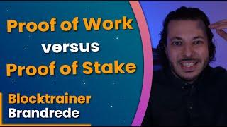 Proof of Work vs. Proof of Stake  Blocktrainer Brandrede