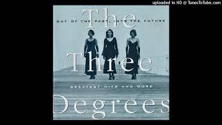 The Three Degrees Out of The Past Into The Future 12 Aint No Woman