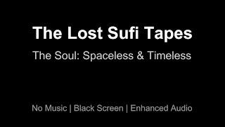 The Lost Sufi Tapes - The 5D Soul - Rare 70s Audio