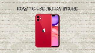 How To Use Find My Iphone On Iphone
