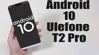 Install Android 10 on Ulefone T2 Pro LineageOS 17.1 GSI Treble ROM - How to Guide