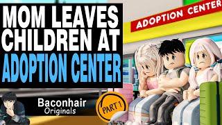 Mom Gets Fed Up With Children And Leaves Them At Adoption Cente EP 1  roblox brookhaven rp