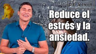 Cómo reducir el estrés y la ansiedad Por el Placer de Vivir con el Dr. César Lozano.