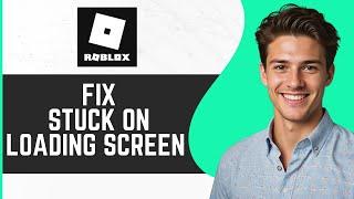 How to Fix Roblox Stuck on Loading Screen PS4PS5