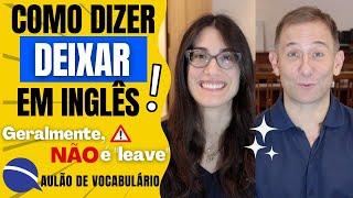 Como dizer deixar em inglês  leave só serve em alguns contextos  aulão completo