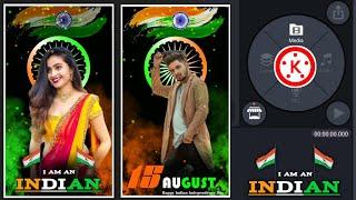 New Special 15 August Status Video Editing Kinemaster  Happy Independence Day Video Editing 2022