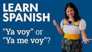 Learn Spanish Voy ya voy ya me voy voy a...