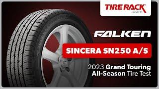 Testing the Falken Sincera SN 250 AS 2023  Tire Rack