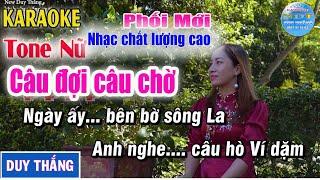 Câu Đợi Câu Chờ Karaoke Tone Nữ thấp Duy Thắng