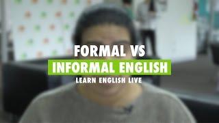 Learn English Live Informal vs Formal English - Australia Plus