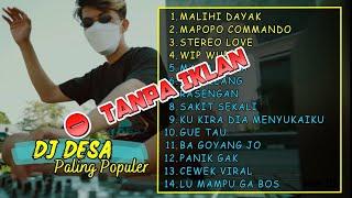 DJ DESA - MALIHI DAYAK - MAPOPO COMMANDO  FULL ALBUM 2023  LAGU DJ DESA POPULER  BA GOYANG JO