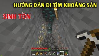 HƯỚNG DẪN SINH TỒN ĐI MINE ĐƠN GIẢN NHANH GỌN MÀ KIẾM ĐƯỢC NHIỂU KHOÁNG SẢN  TRONG MINECRAFT OE