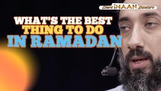 WHATS THE BEST THING TO DO IN RAMADAN I BEST NOUMAN ALI KHAN LECTURES