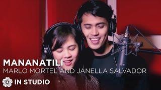 Marlo Mortel and Janella Salvador - Mananatili Official Recording Session with Lyrics