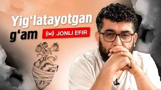 YIGLATAYOTGAN GAM  JONLI EFIR