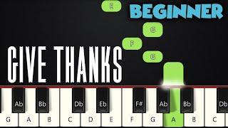 Give Thanks  BEGINNER PIANO TUTORIAL + SHEET MUSIC by Betacustic