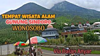 WISATA ALAM KEINDAHAN GUNUNG SINDORO‼️VIA DALAN ANYAR WONOSOBO