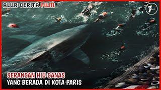 SERANGAN HIU GANAS DI ALIRAN SUNGAI KOTA PARIS NEGARA PRANCIS  ALUR CERITA FILM TERBARU 2024