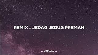 REMIX - JEDAG JEDUG PREMAN 2023