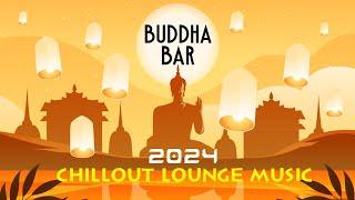 Buddha Bar 2024 Chill Out Lounge Music Relaxing Indian Instrumentals for Chillout