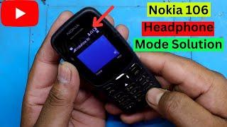 Nokia 106 Headphone Mode Solution  Nokia 106 Headphone Signal Remove