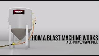 How A Blast Machine Works  A Definitive Visual Guide HD