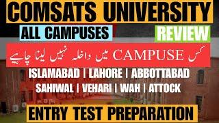 Comsats University all Campuses Review  ISLAMABAD  Lahore  Abbottabad  Comsats Entry Test 2024