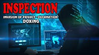 INSPECTION - INVASION OF PRIVACY DEFAMATION AND DOXING EPISODE 2