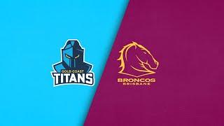 NRL 2024  Titans v Broncos  Full Match Replay  Round 22