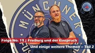 #einfachbesserfussballspielen No. 19  Freiburg und der Einspruch + einige weitere Themen TEIL 2