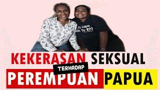 KEKERASAN SEKSUAL  TERHADAP PEREMPUAN PAPUA #kekerasan_seksual #Perempuan_Papua #korban