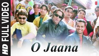 O Jaana Full Song Film - Tere Naam