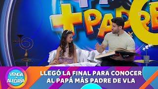 Llegó la final para conocer al papá más padre  Programa 14 junio 2024 PARTE 1  Venga La Alegría