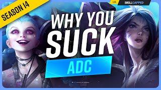 Why YOU SUCK at ADC And How To Fix It - League of Legends