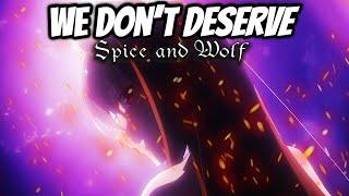 The Anime Community DOESNT DESERVE Spice and Wolf & Episode 12 Proves It ‼️