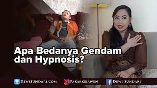 APA BEDANYA GENDAM DAN HYPNOSIS