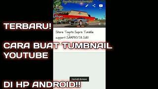 Cara Buat Tumbnail  Youtube Di HP Android