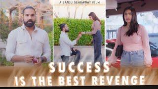 Success is the best revenge  Sanju Sehrawat 2.0  Short Film