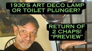 1930s Art Deco Lamp or Toilet Plunger?  Plus 2 Chaps Sale Preview